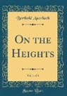 Berthold Auerbach - On the Heights, Vol. 1 of 3 (Classic Reprint)