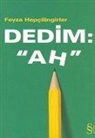 Feyza Hepcilingirler - Dedim Ah
