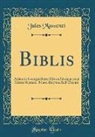 Jules Massenet - Biblis