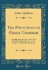 Peter Bullions - The Principles of Greek Grammar
