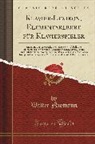 Walter Niemann - Klavier-Lexikon; Elementarlehre Für Klavierspieler: Anleitung Zur Aussprache Des Italienischen, Tabelle Der Abkürzungen in Wort Und Notenschrift, Lite