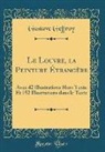 Gustave Geffroy - Le Louvre, la Peinture Étrangère
