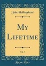 John Hollingshead - My Lifetime, Vol. 2 (Classic Reprint)