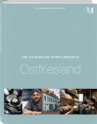 Clau Spitzer, Claus Spitzer, Tobia Trapp, Tobias Trapp, Sabine Vatterodt - Eine Kulinarische Entdeckungsreise Ostfriesland und seine Inseln