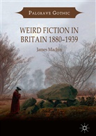 James Machin - Weird Fiction in Britain 1880-1939
