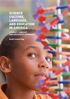 Emily Schoerning - Science Culture, Language, and Education in America