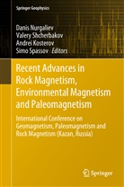 Andrei Kosterov, Andrei Kosterov et al, Danis Nurgaliev, Valer Shcherbakov, Valery Shcherbakov, Simo Spassov - Recent Advances in Rock Magnetism, Environmental Magnetism and Paleomagnetism