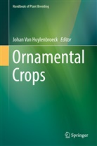 Johan van Huylenbroeck, Joha Van Huylenbroeck, Johan Van Huylenbroeck - Ornamental Crops