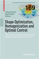 Volke Schulz, Volker Schulz, Seck, Seck, Diaraf Seck - Shape Optimization, Homogenization and Optimal Control