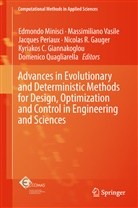 Nicolas R. Gauger, Kyriakos C. Giannakoglou, Edmondo Minisci, Jacques Periaux, Jacques Periaux et al, Domenico Quagliarella... - Advances in Evolutionary and Deterministic Methods for Design, Optimization and Control in Engineering and Sciences