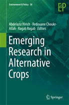 Redouan Choukr-Allah, Redouane Choukr-Allah, Abdelaziz Hirich, Ragab Ragab - Emerging Research in Alternative Crops
