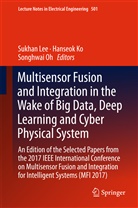 Uwe D. Hanebeck, Hanseo Ko, Hanseok Ko, Sukhan Lee, Songhwai Oh, Fuchun Sun - Multisensor Fusion and Integration in the Wake of Big Data, Deep Learning and Cyber Physical System