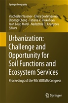 Nadezhda D. Ananyeva, Zhongqi Cheng, Zhongqi Cheng et al, Elvir Dovletyarova, Elvira Dovletyarova, Jean Louis Morel... - Urbanization: Challenge and Opportunity for Soil Functions and Ecosystem Services