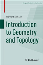 Werner Ballmann - Introduction to Geometry and Topology