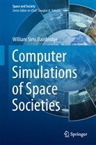 William S. Bainbridge, William Sims Bainbridge - Computer Simulations of Space Societies