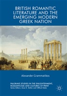 Alexander Grammatikos - British Romantic Literature and the Emerging Modern Greek Nation