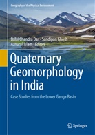 Balai Chandra Das, Sandipa Ghosh, Sandipan Ghosh, Aznarul Islam - Quaternary Geomorphology in India