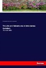 Audu, John Jame Audubon, John James Audubon, Lucy Green Bakewell Audubon, Robert William Buchanan, Robert Williams Buchanan - The Life and Adventures of John James Audubon