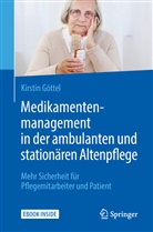 Kirstin Göttel - Medikamentenmanagement in der ambulanten und stationären Altenpflege