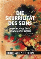 Hildegard Stofferin - Die Skurrilität des Seins