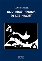Hans Berner, Hermann Ortner - Und ging hinaus in die Nacht
