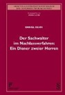 Daniel Oehri - Der Sachwalter im Nachlassverfahren: Ein Diener zweier Herren
