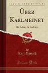 Karl Bartsch - Über Karlmeinet