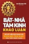 Nguy¿n Minh Ti¿n, Nguyễn Minh Tiến - Bát-nhã Tâm kinh Khảo luận