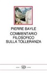Pierre Bayle, S. Brogi - Commentario filosofico