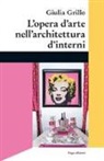 Giulia Grillo - L'opera d'arte nell'architettura d'interni