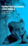 Juan Antonio Corbalán - Conversaciones con Mirza