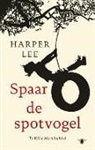 Harper Lee - Spaar de spotvogel