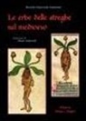 Rosella Omicciolo Valentini - Le erbe delle streghe nel Medioevo