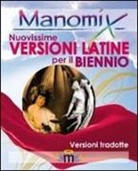 Zopito Di Tillio - Manomix. Nuovissime versioni latine per il biennio. Con traduzione