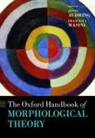 Jenny Audring, Jenny Audring, Jenny (Assistant Professor of Linguistics Audring, Audring Jenny, Francesca Masini, Francesca (Associate Professor of Linguistics Masini... - Oxford Handbook of Morphological Theory
