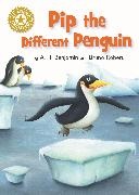 A H Benjamin, A. H. Benjamin, A.H. Benjamin, Bruno Robert, Bruno Robert, … - Pip the Different Penguin Independent Reading Gold 9