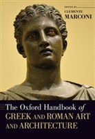 Clemente Marconi, Clemente (James R. Mccredie Professor of Marconi, Clemente Marconi, Clemente (James R. McCredie Professor of Greek Art and Archaeology and University Professor Marconi - Oxford Handbook of Greek and Roman Art and Architecture