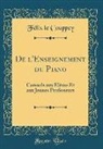 Felix Le Couppey, Félix Le Couppey - de l'Enseignement Du Piano: Conseils Aux Élèves Et Aux Jeunes Professeurs (Classic Reprint)