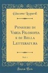 Giacomo Leopardi - Pensieri di Varia Filosofia e di Bella Letteratura, Vol. 1 (Classic Reprint)