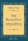 William Wade - The Blind-Deaf