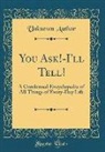 Unknown Author - You Ask!-I'll Tell!