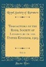 Royal Society Of Literature - Transactions of the Royal Society of Literature of the United Kingdom, 1903, Vol. 24 (Classic Reprint)