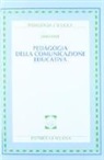 Luigi Pati - Pedagogia della comunicazione educativa