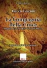 Isacco Tacconi - La Compagnia della croce. Viaggio al cuore della terra di mezzo