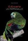Nadia Ghibaudo - Educare un pappagallo