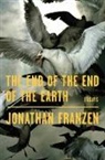 Jonathan Franzen - The End of the Earth