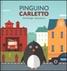 Agnese Baruzzi, Silvia Roncaglia - Pinguino Carletto