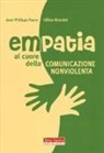 Jean-Philippe Faure, Céline Girardet - Empatia. Al cuore della comunicazione non violenta