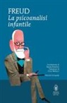 Sigmund Freud - La psicoanalisi infantile. Ediz. integrale