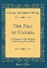 George Mckinnon Wrong - The Fall of Canada